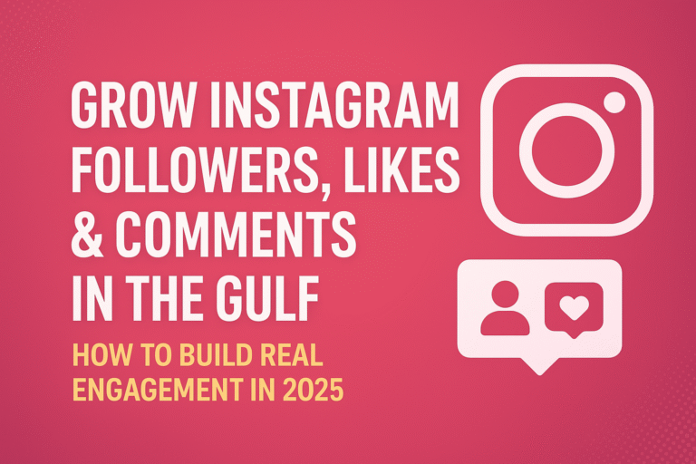 Growing Instagram Followers, Likes & Comments in the Gulf